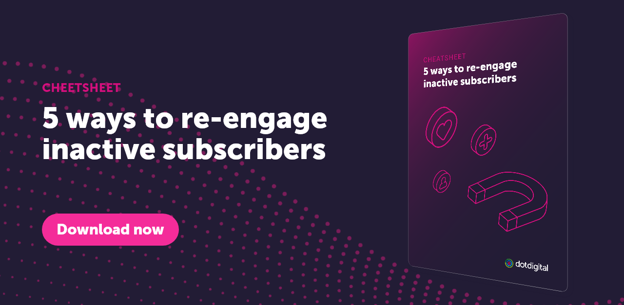 Is it possible to re-engage inactive subscribers effectively?